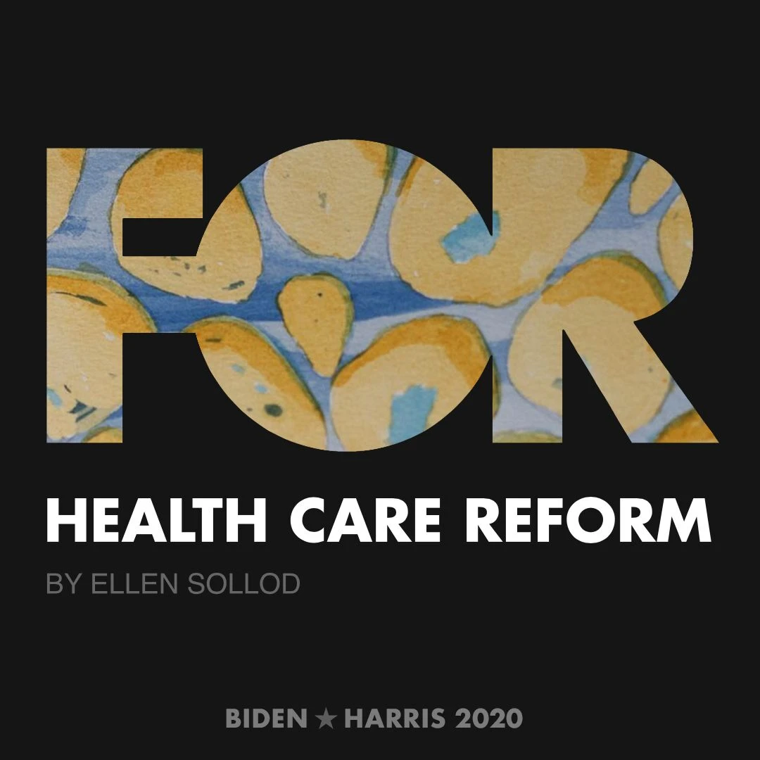 CreativesForBiden.org - Health Care Reform artwork by Ellen Sollod