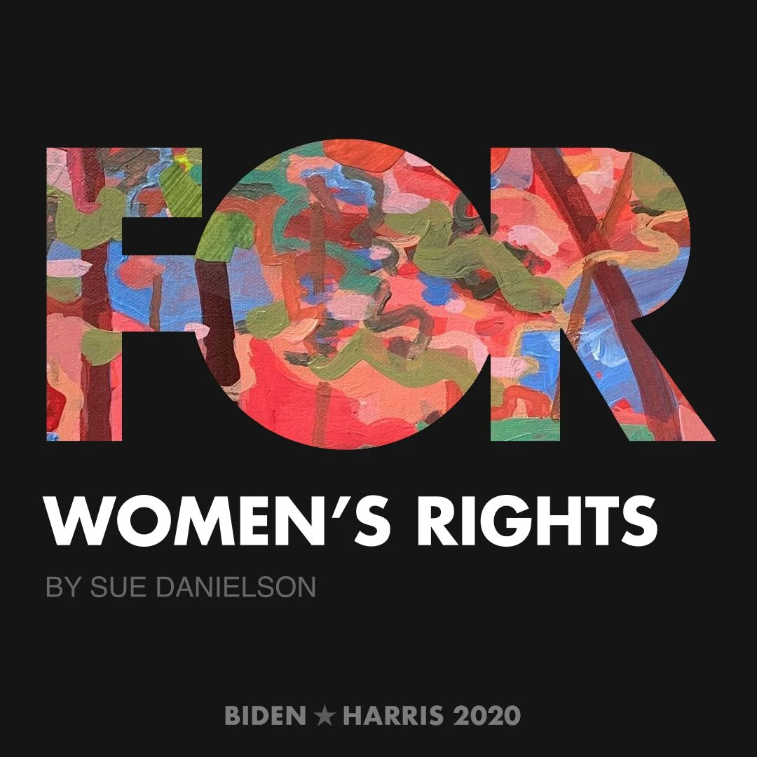 CreativesForBiden.org - Women’s Rights artwork by Sue Danielson