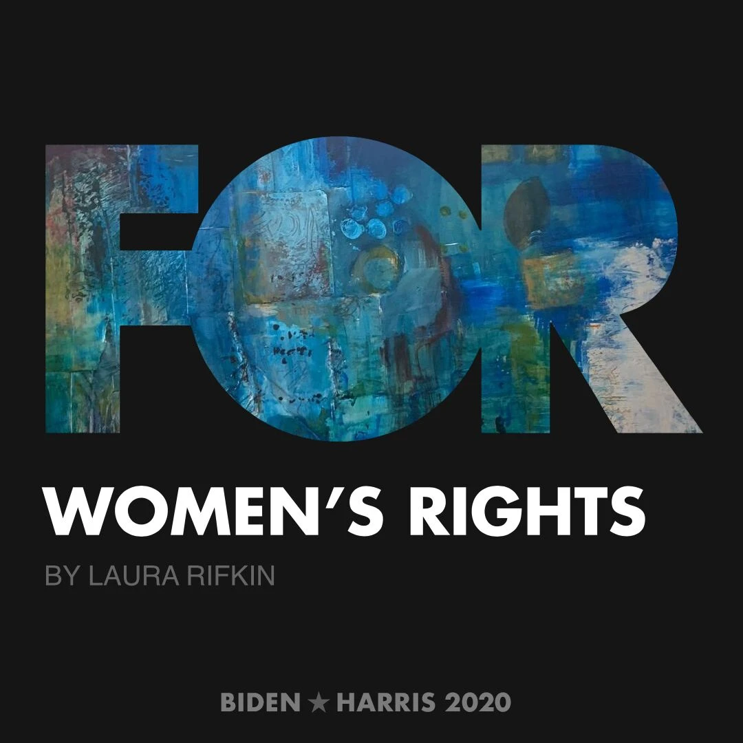 CreativesForBiden.org - Women’s Rights artwork by Laura Rifkin