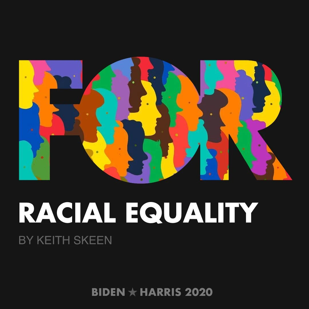CreativesForBiden.org - Racial Equality artwork by Keith Skeen