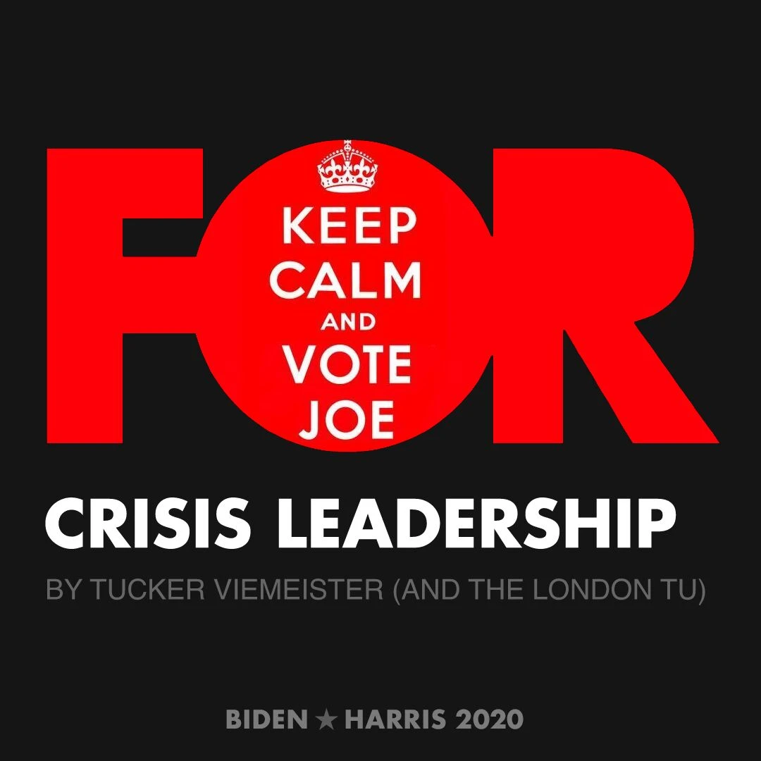 CreativesForBiden.org - Crisis Leadership artwork by Tucker Viemeister (and the London Tu)