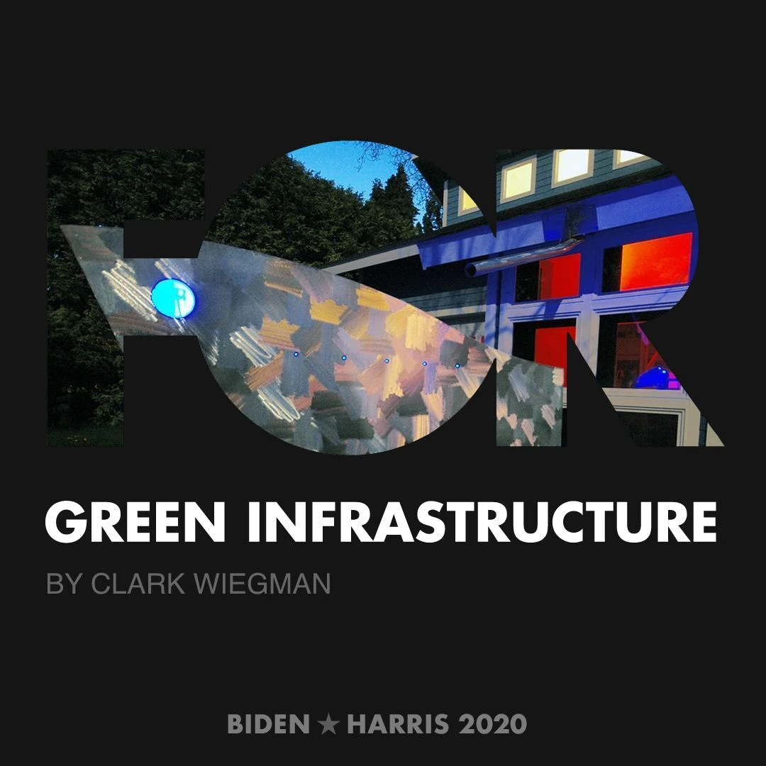 CreativesForBiden.org - Green Infrastructure artwork by Clark Wiegman