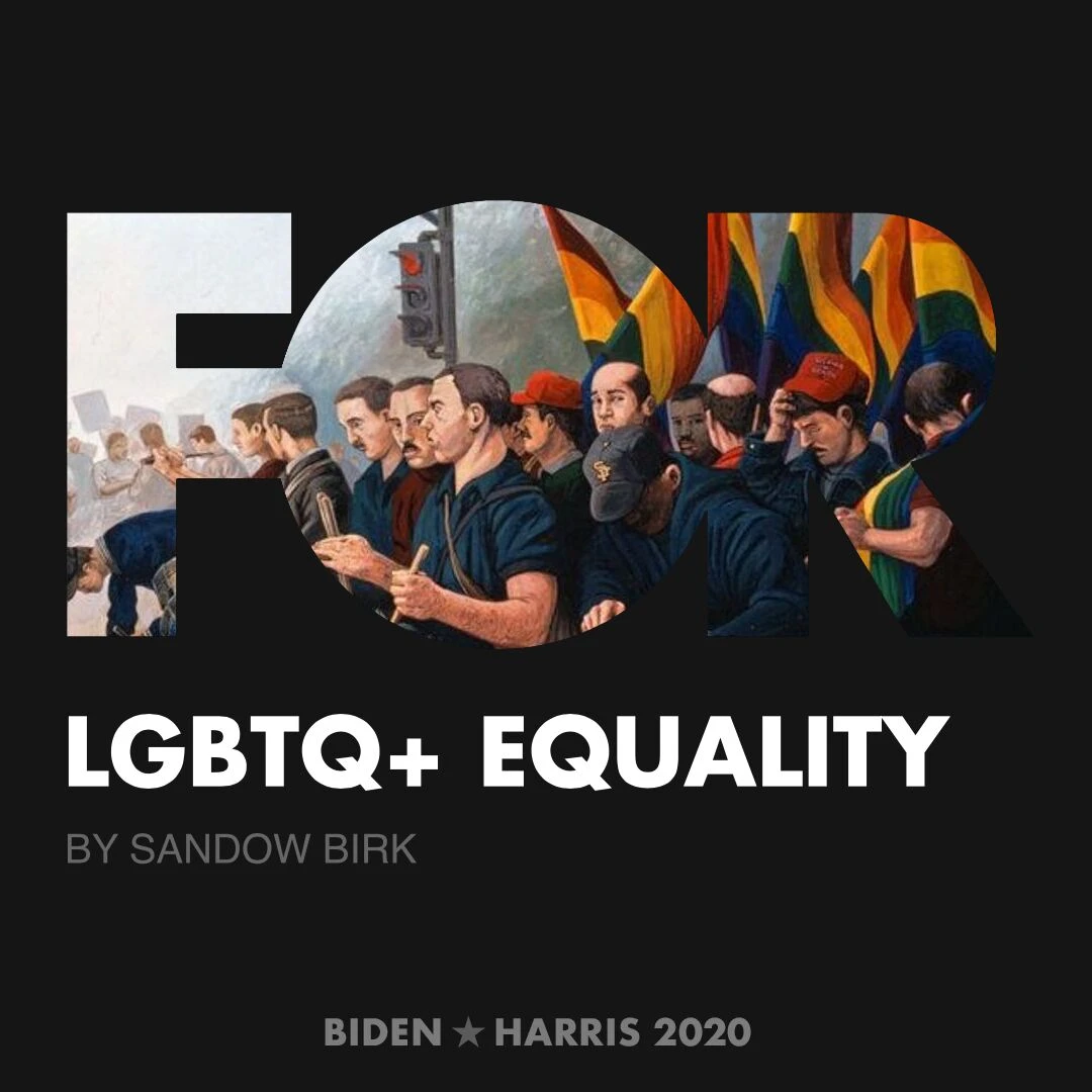 CreativesForBiden.org - LGBTQ+ Equality artwork by Sandow Birk