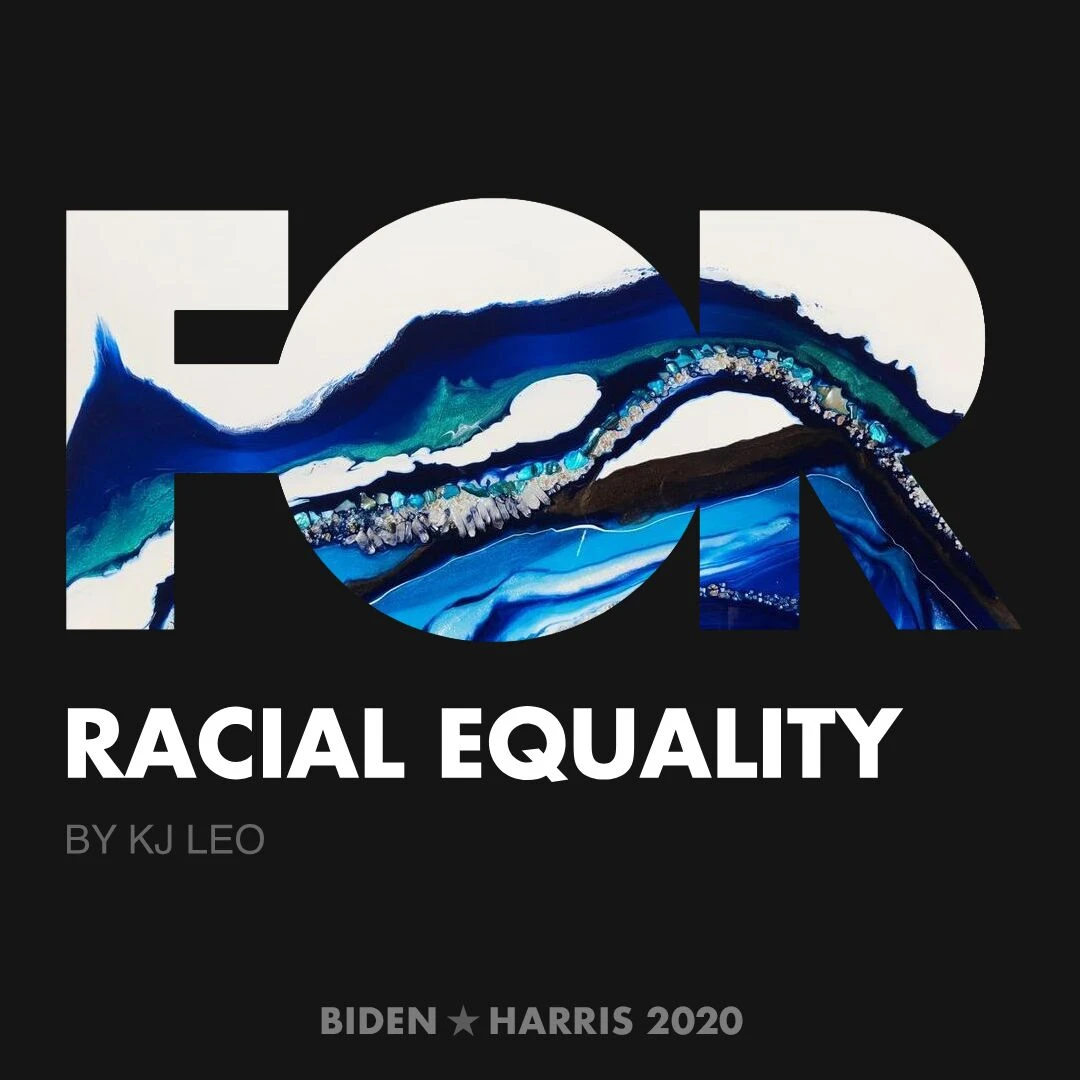 CreativesForBiden.org - Racial Equality artwork by KJ LEO