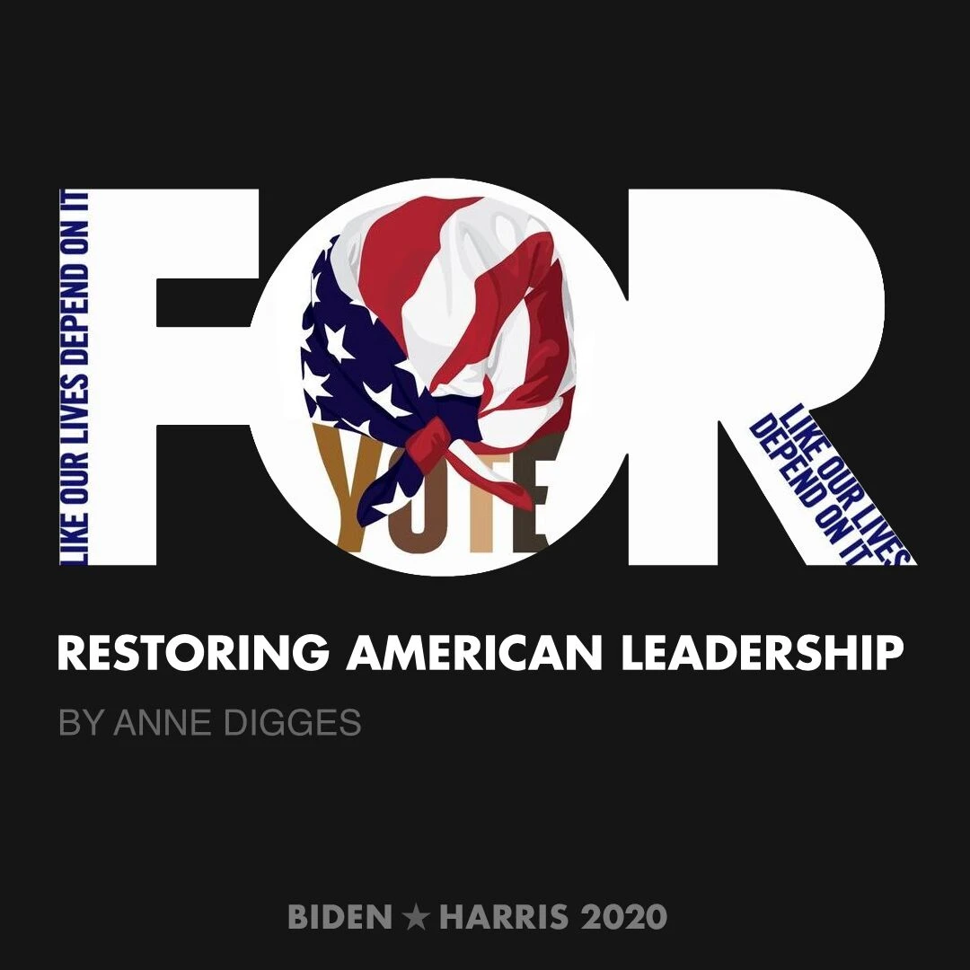 CreativesForBiden.org - Restoring American Leadership artwork by Anne Digges