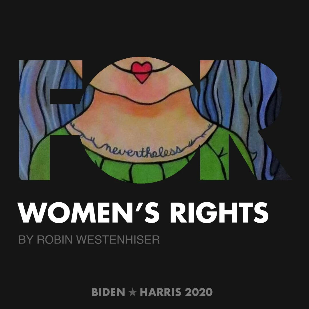 CreativesForBiden.org - Women’s Rights artwork by Robin Westenhiser