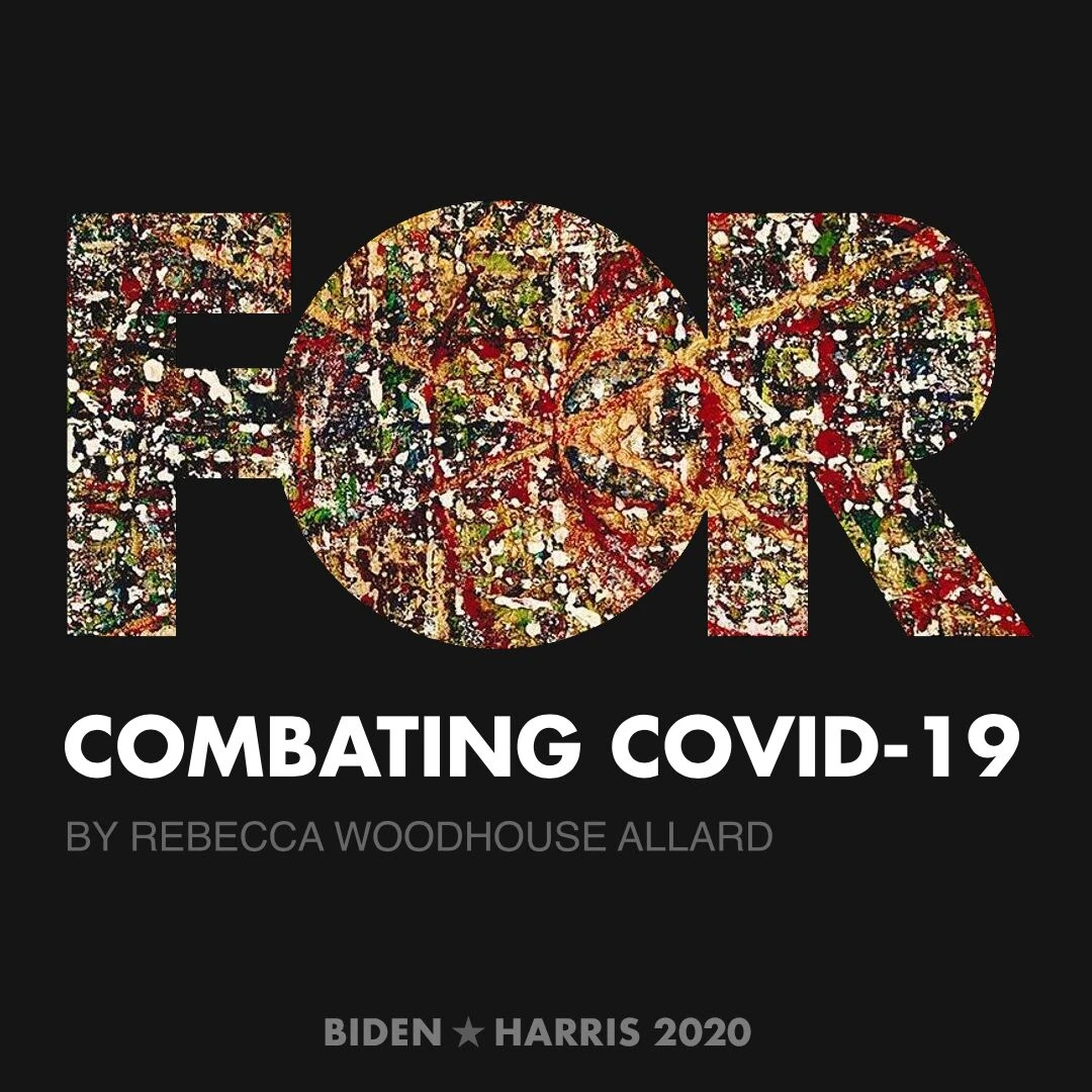 CreativesForBiden.org - Combating COVID-19 artwork by rebecca woodhouse allard