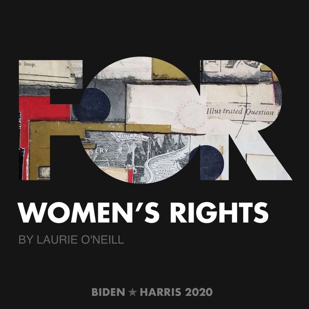 CreativesForBiden.org - Women’s Rights artwork by Laurie O'Neill