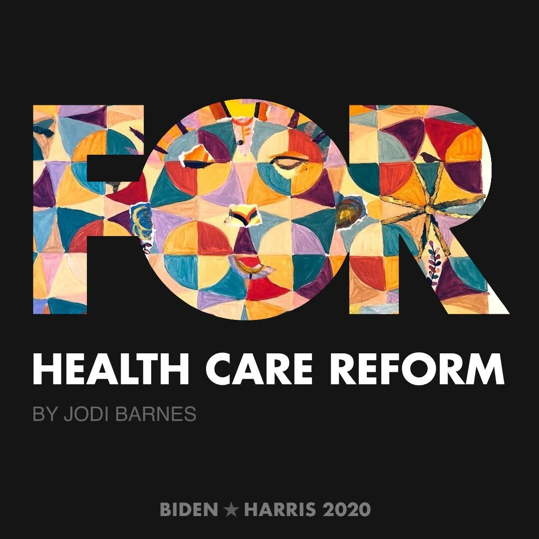 CreativesForBiden.org - Health Care Reform artwork by Jodi Barnes