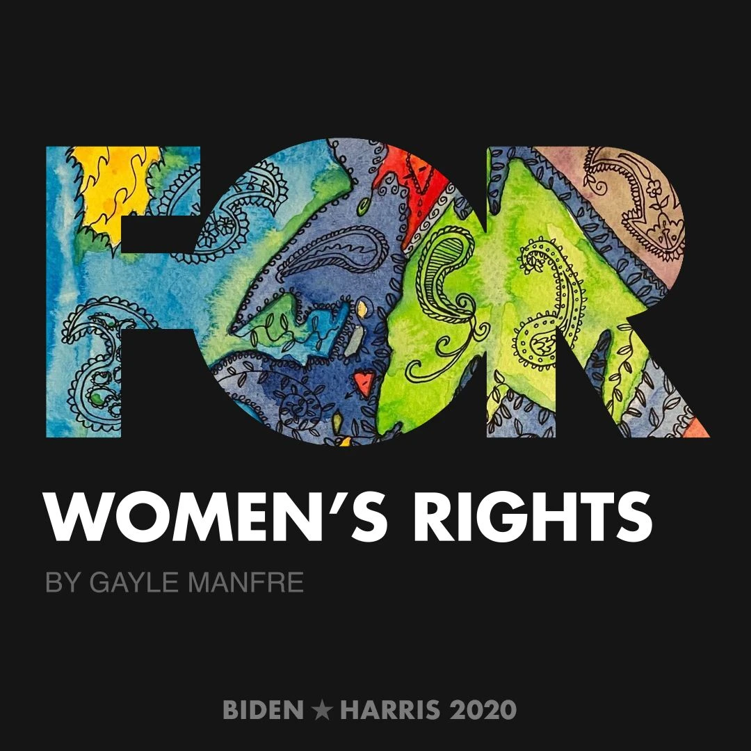 CreativesForBiden.org - Women’s Rights artwork by Gayle Manfre
