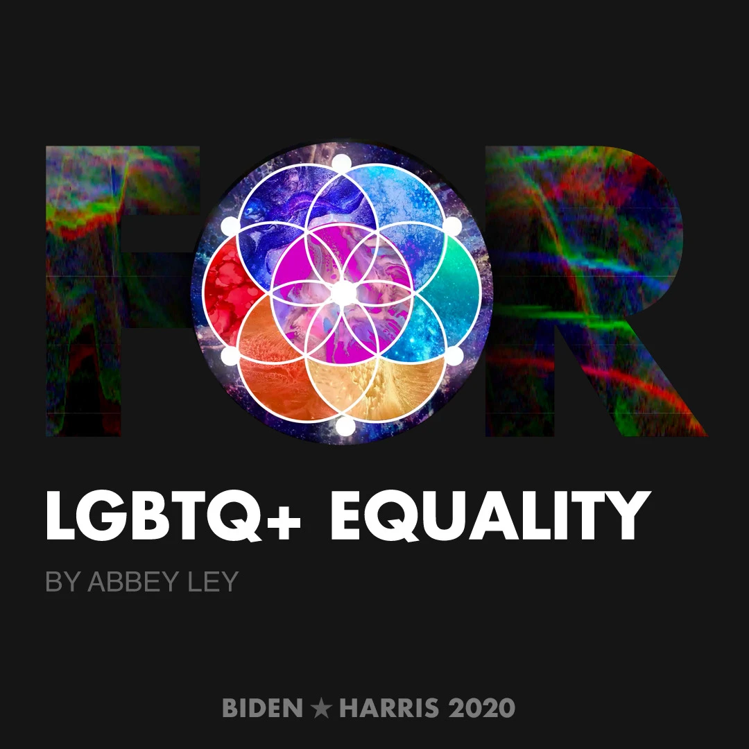 CreativesForBiden.org - LGBTQ+ Equality artwork by Abbey Ley