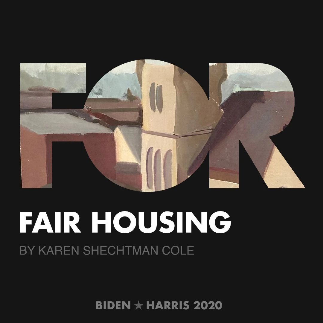 CreativesForBiden.org - Fair Housing artwork by Karen Shechtman Cole