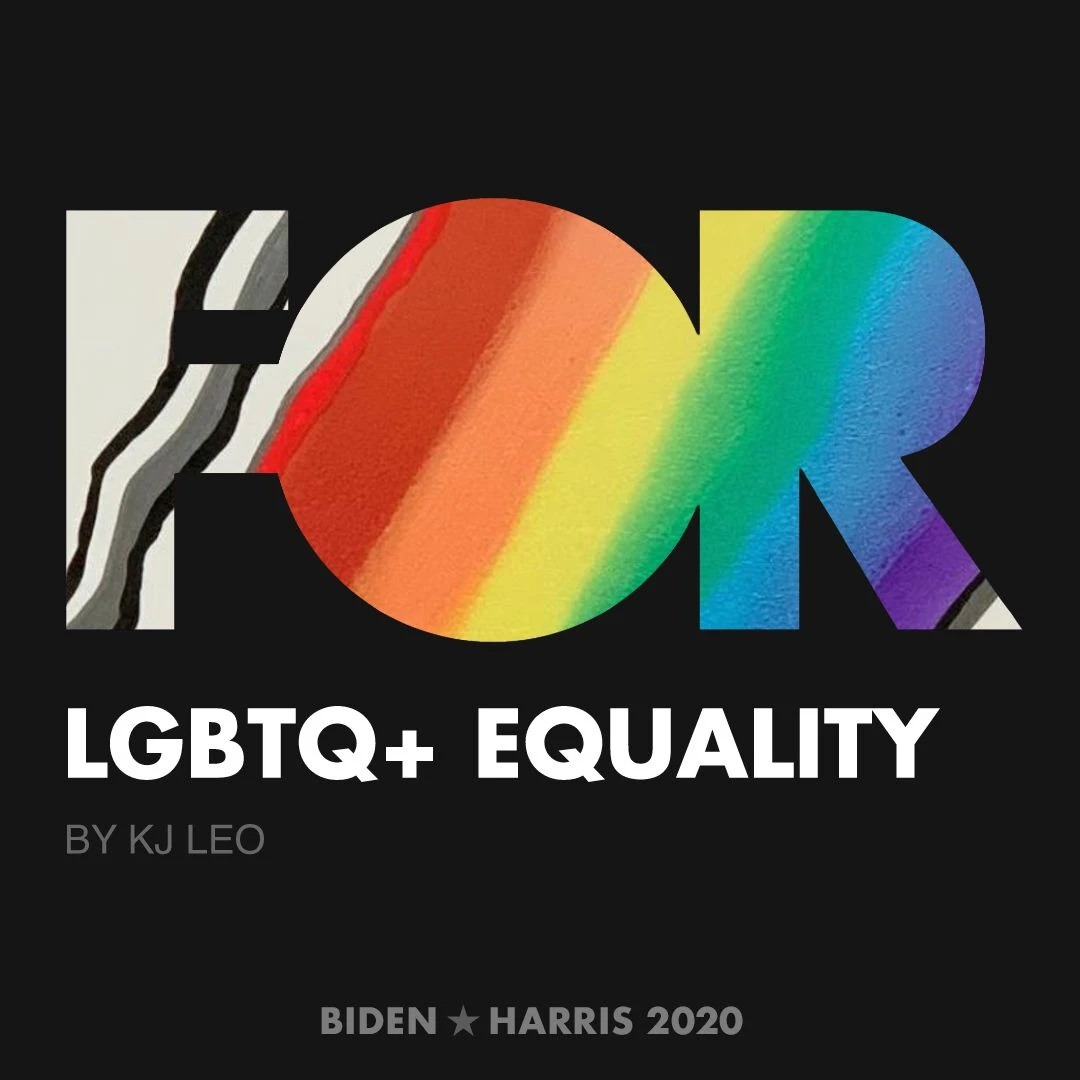 CreativesForBiden.org - LGBTQ+ Equality artwork by KJ LEO