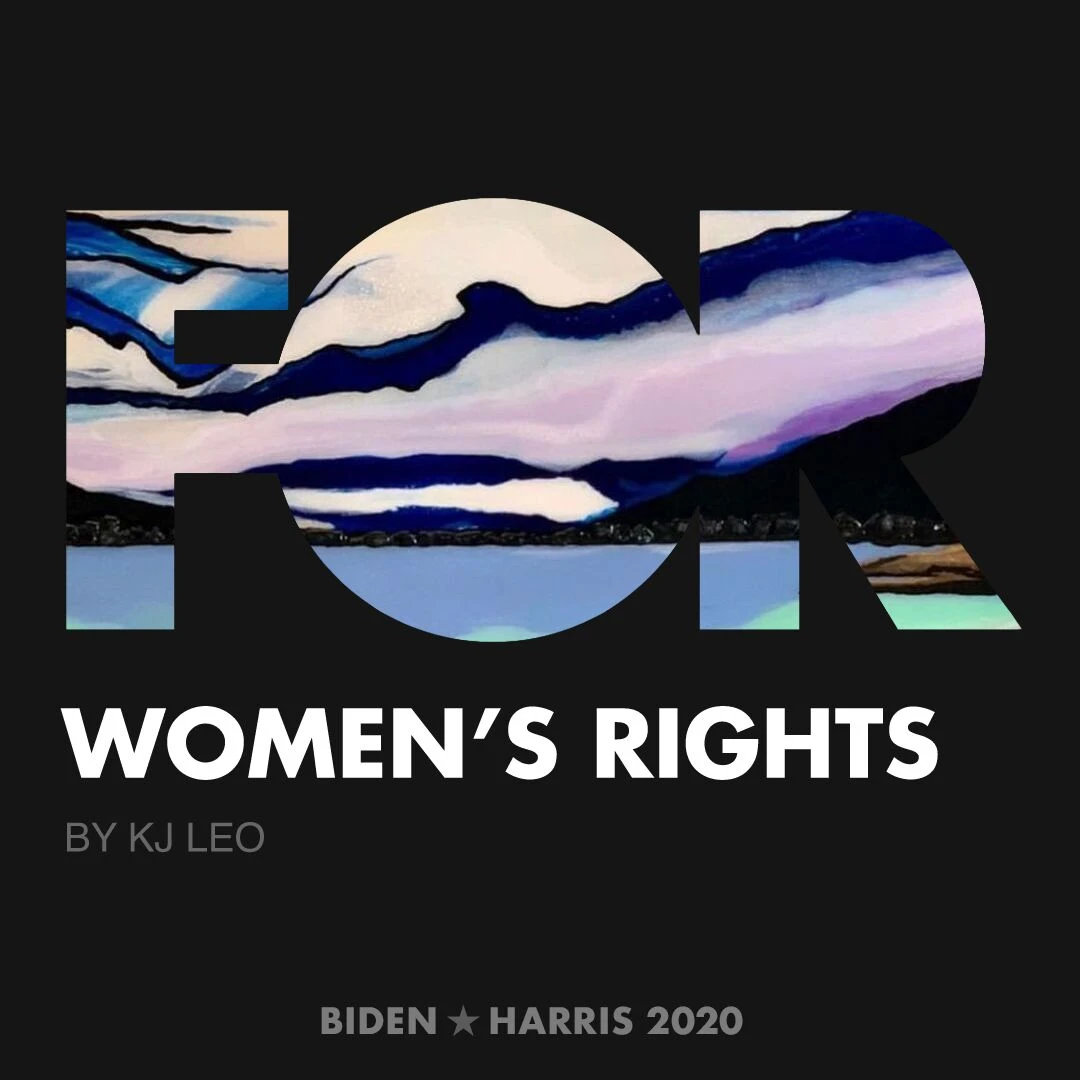 CreativesForBiden.org - Women’s Rights artwork by KJ LEO