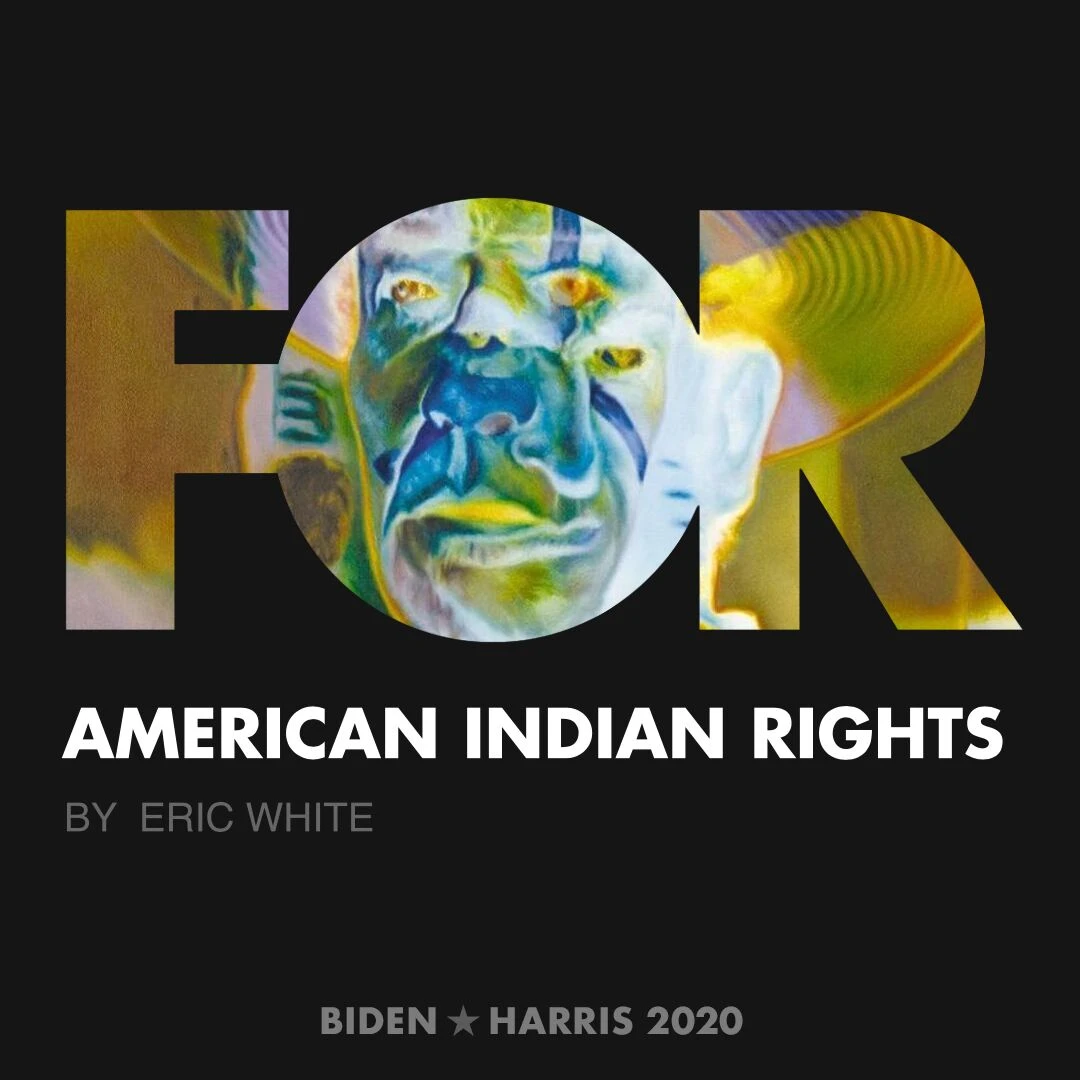 CreativesForBiden.org - American Indian Rights artwork by Eric White