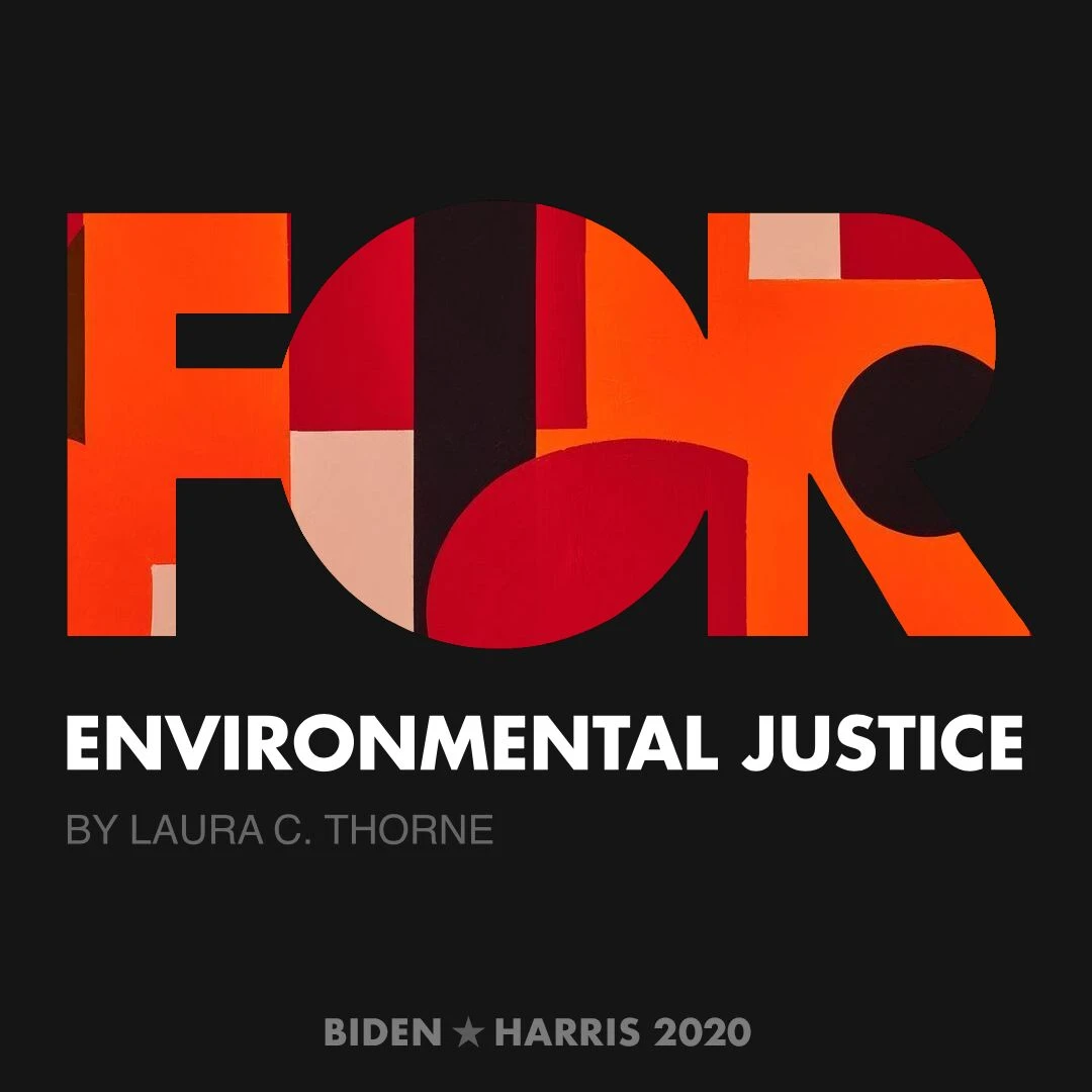 CreativesForBiden.org - Environmental Justice artwork by Laura C. Thorne