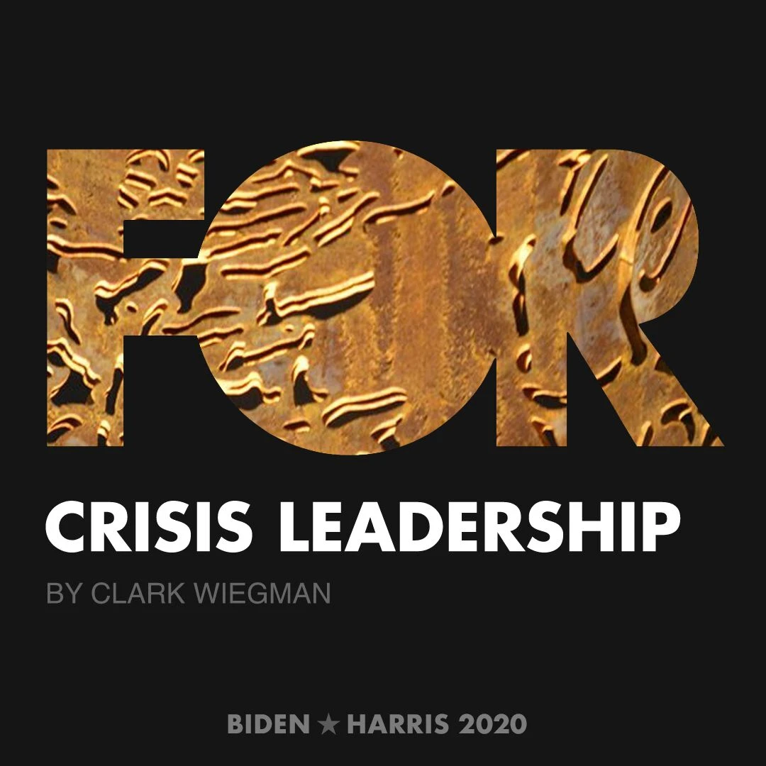CreativesForBiden.org - Crisis Leadership artwork by Clark Wiegman