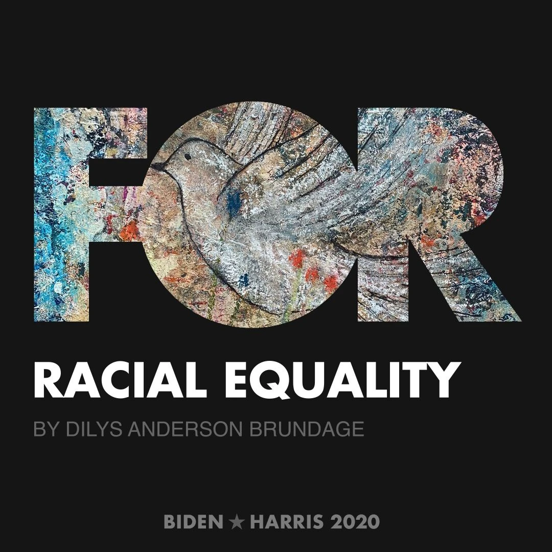 CreativesForBiden.org - Racial Equality artwork by Dilys Anderson Brundage