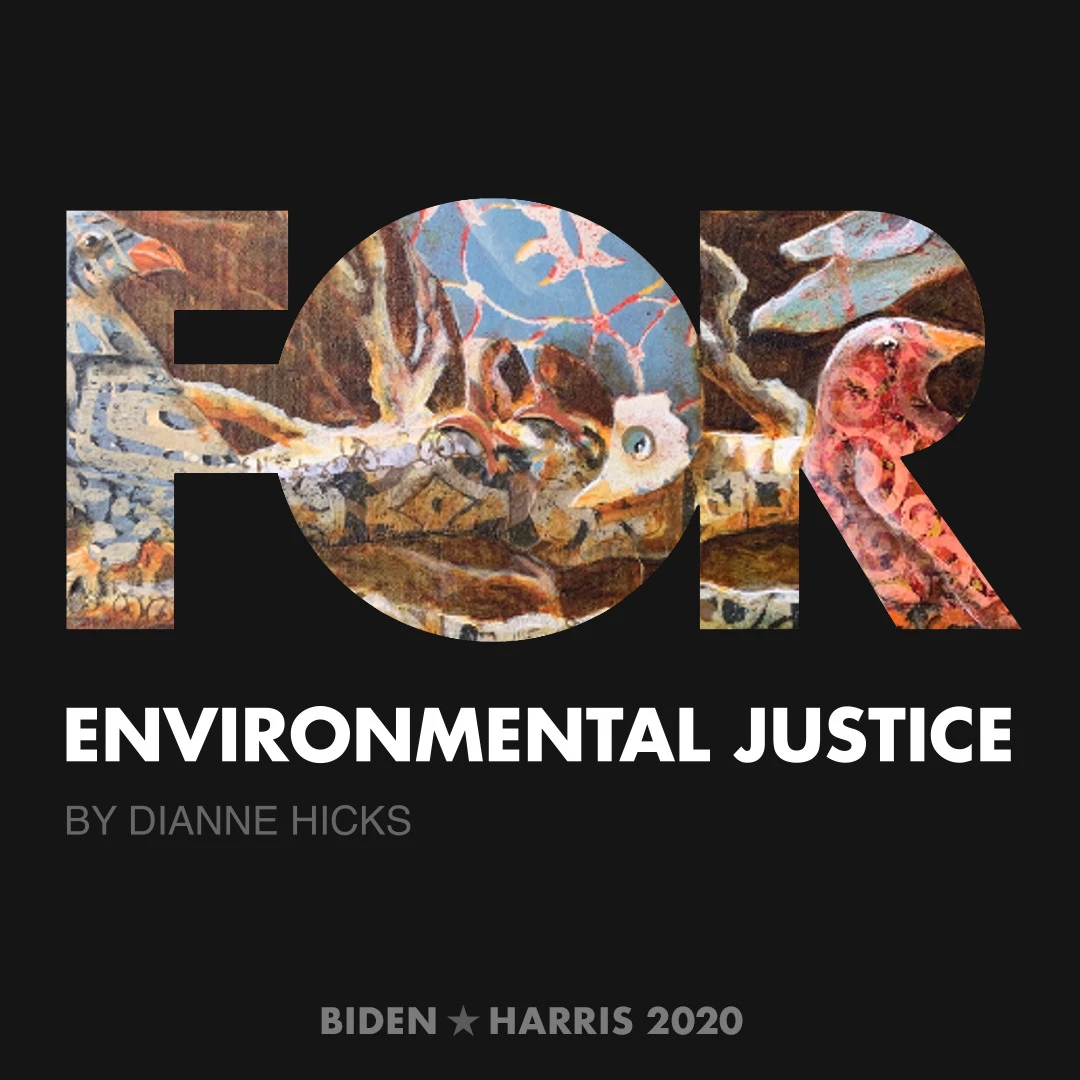 CreativesForBiden.org - Environmental Justice artwork by Dianne Hicks