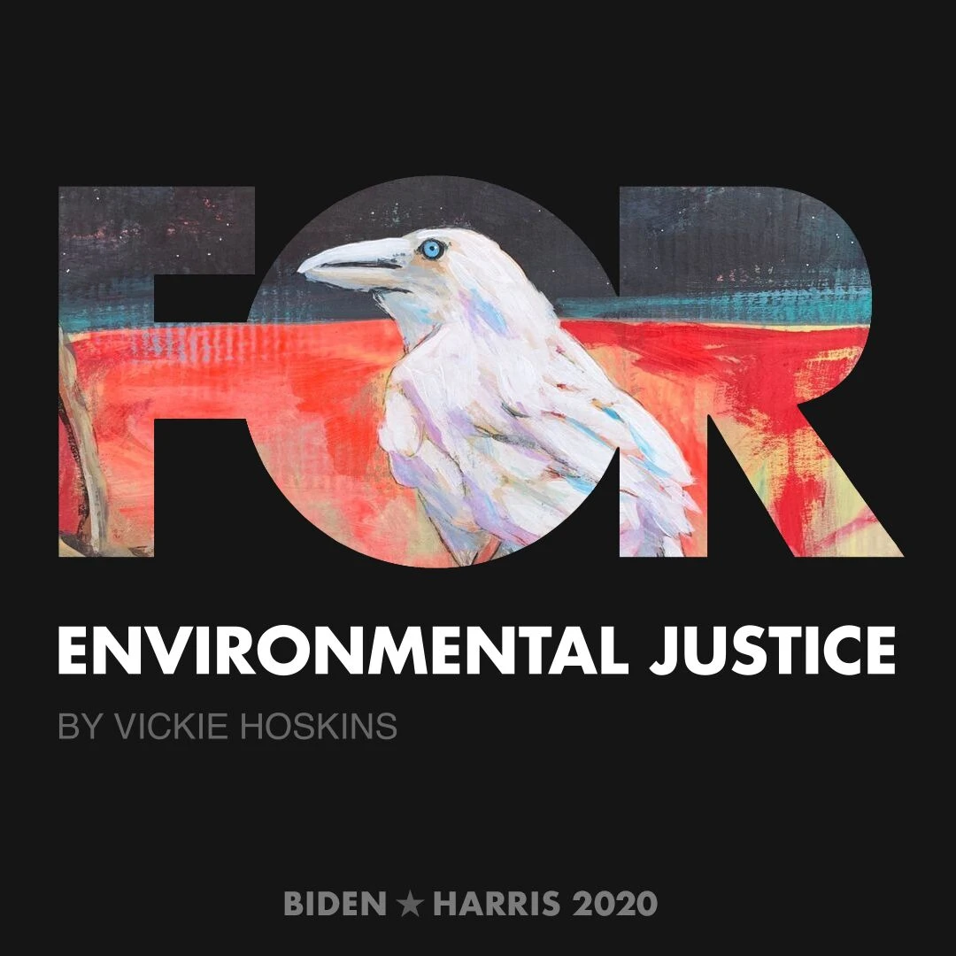 CreativesForBiden.org - Environmental Justice artwork by Vickie Hoskins