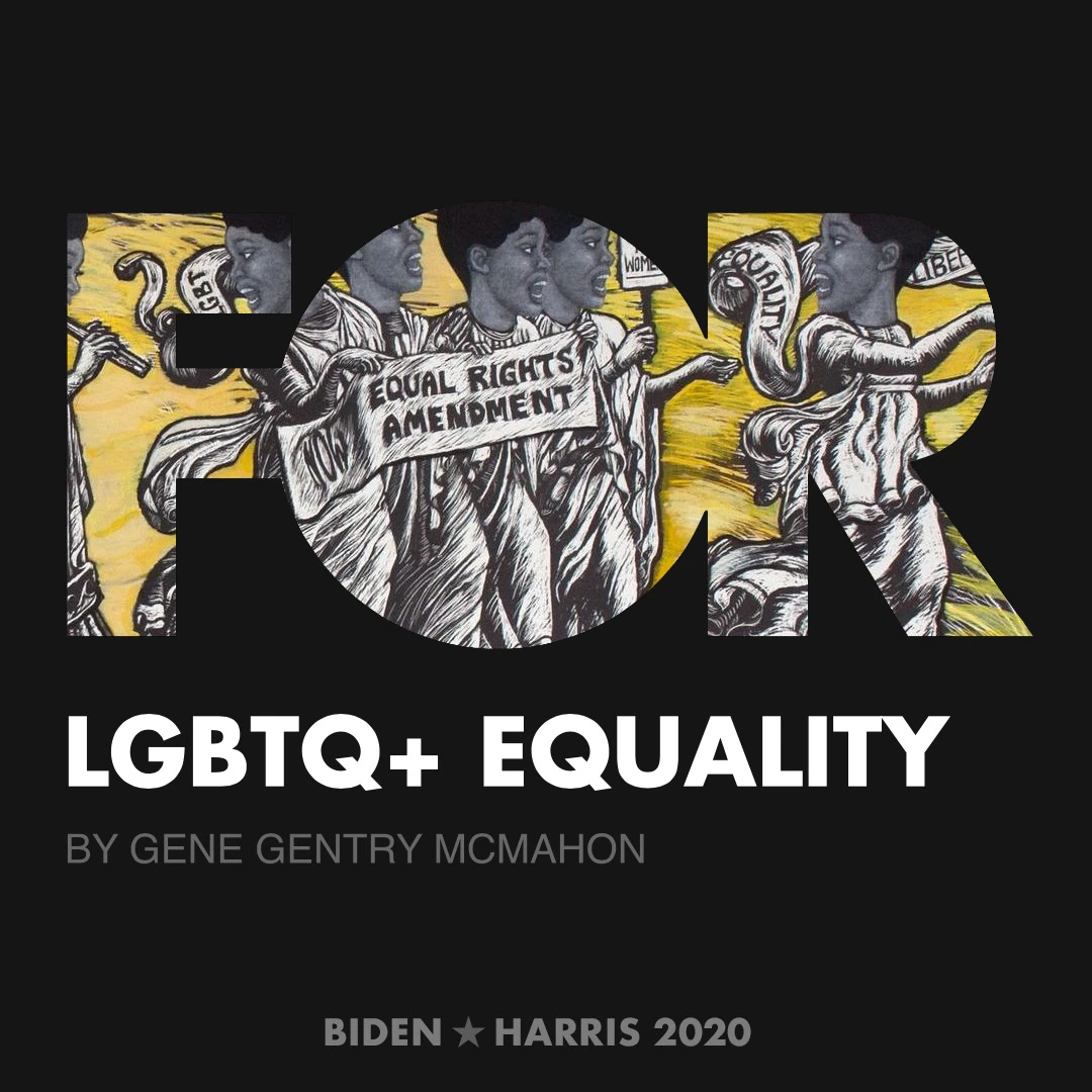CreativesForBiden.org - LGBTQ+ Equality artwork by Gene Gentry McMahon