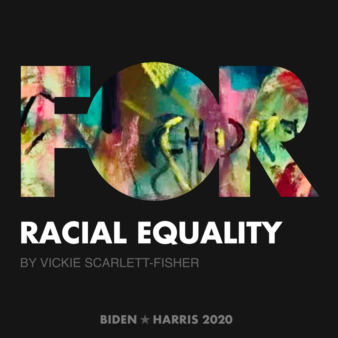 CreativesForBiden.org - Racial Equality artwork by Vickie Scarlett-Fisher
