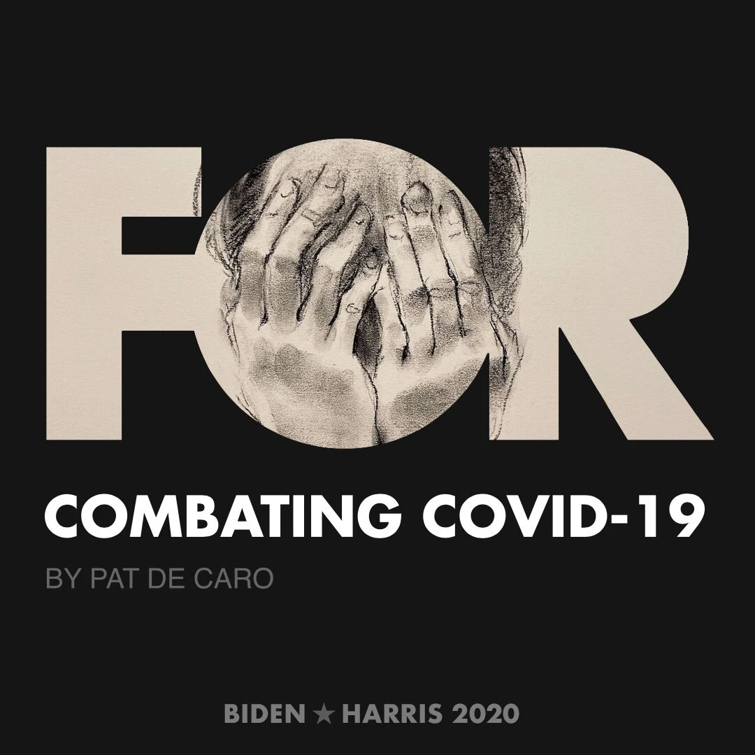 CreativesForBiden.org - Combating COVID-19 artwork by Pat De Caro