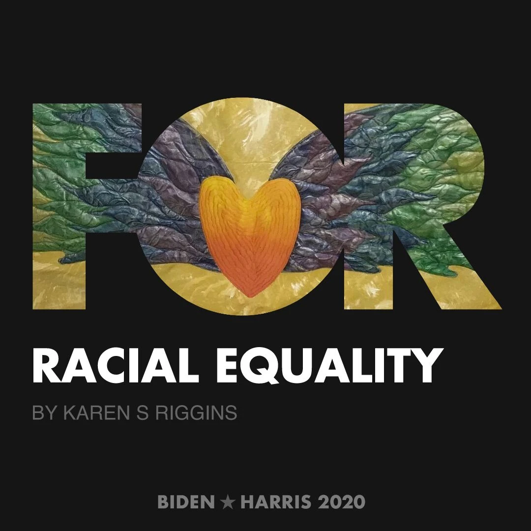 CreativesForBiden.org - Racial Equality artwork by Karen S Riggins