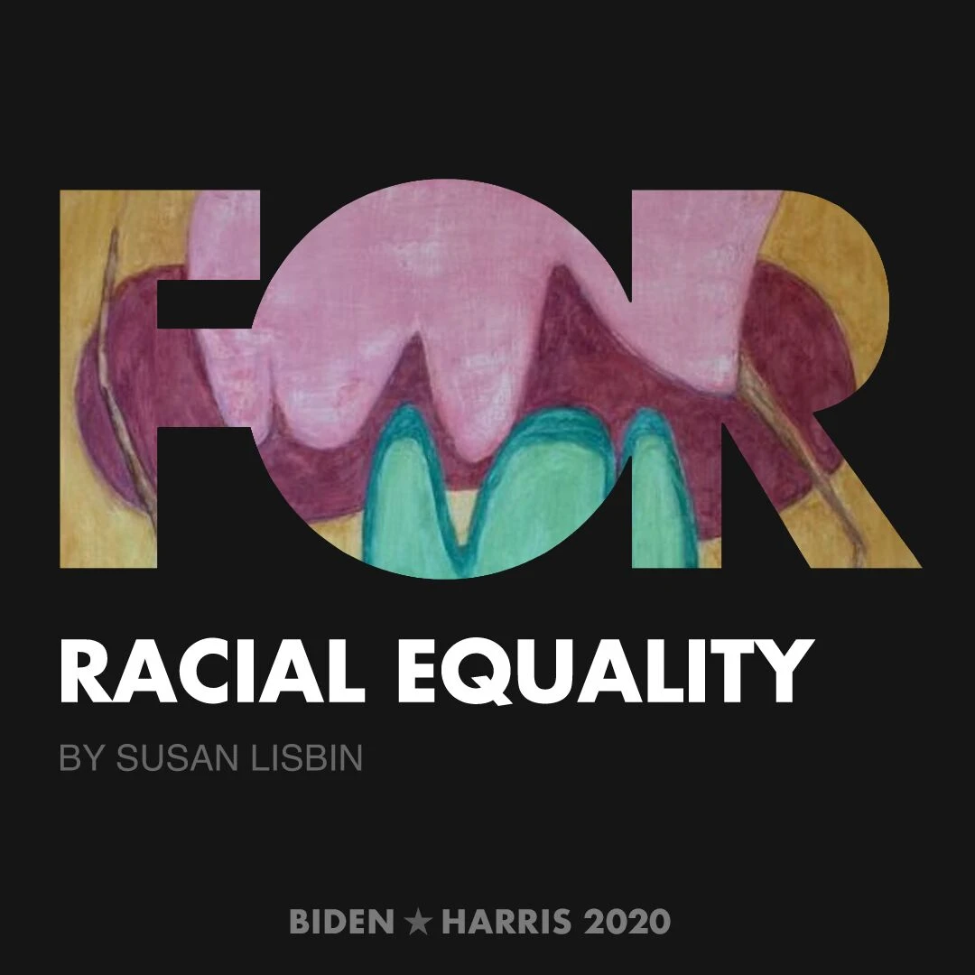 CreativesForBiden.org - Racial Equality artwork by Susan Lisbin