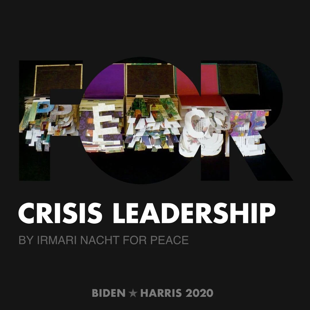 CreativesForBiden.org - Crisis Leadership artwork by Irmari Nacht for PEACE