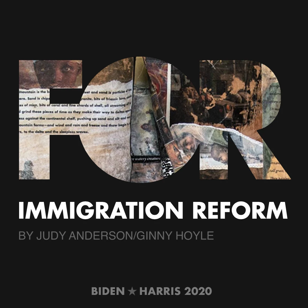 CreativesForBiden.org - Immigration Reform artwork by Judy Anderson/Ginny Hoyle