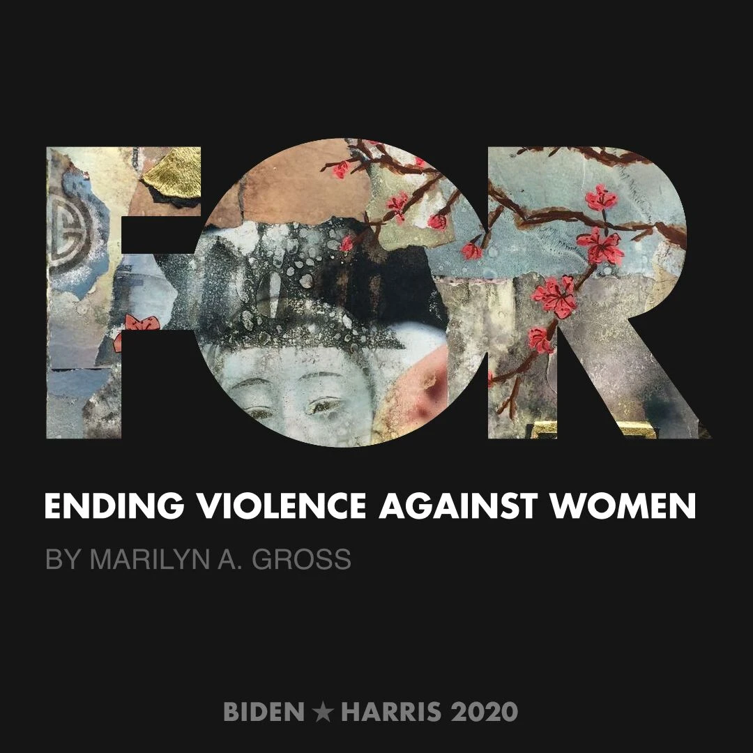 CreativesForBiden.org - Ending Violence Against Women artwork by Marilyn A. Gross