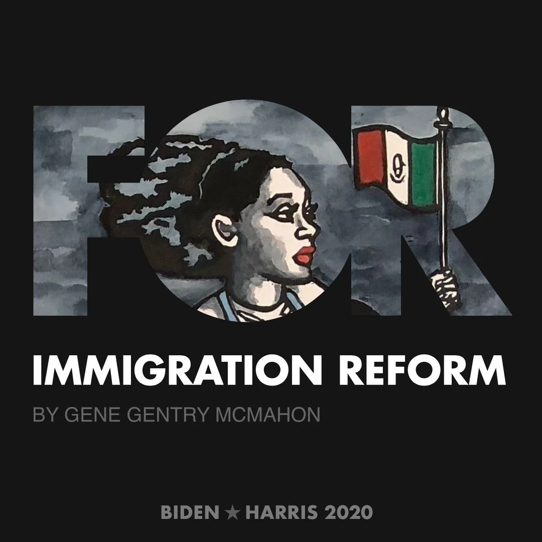 CreativesForBiden.org - Immigration Reform artwork by Gene Gentry McMahon