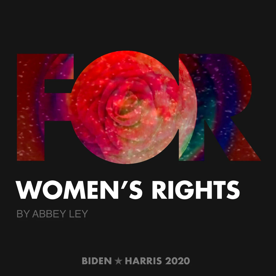 CreativesForBiden.org - Women’s Rights artwork by Abbey Ley