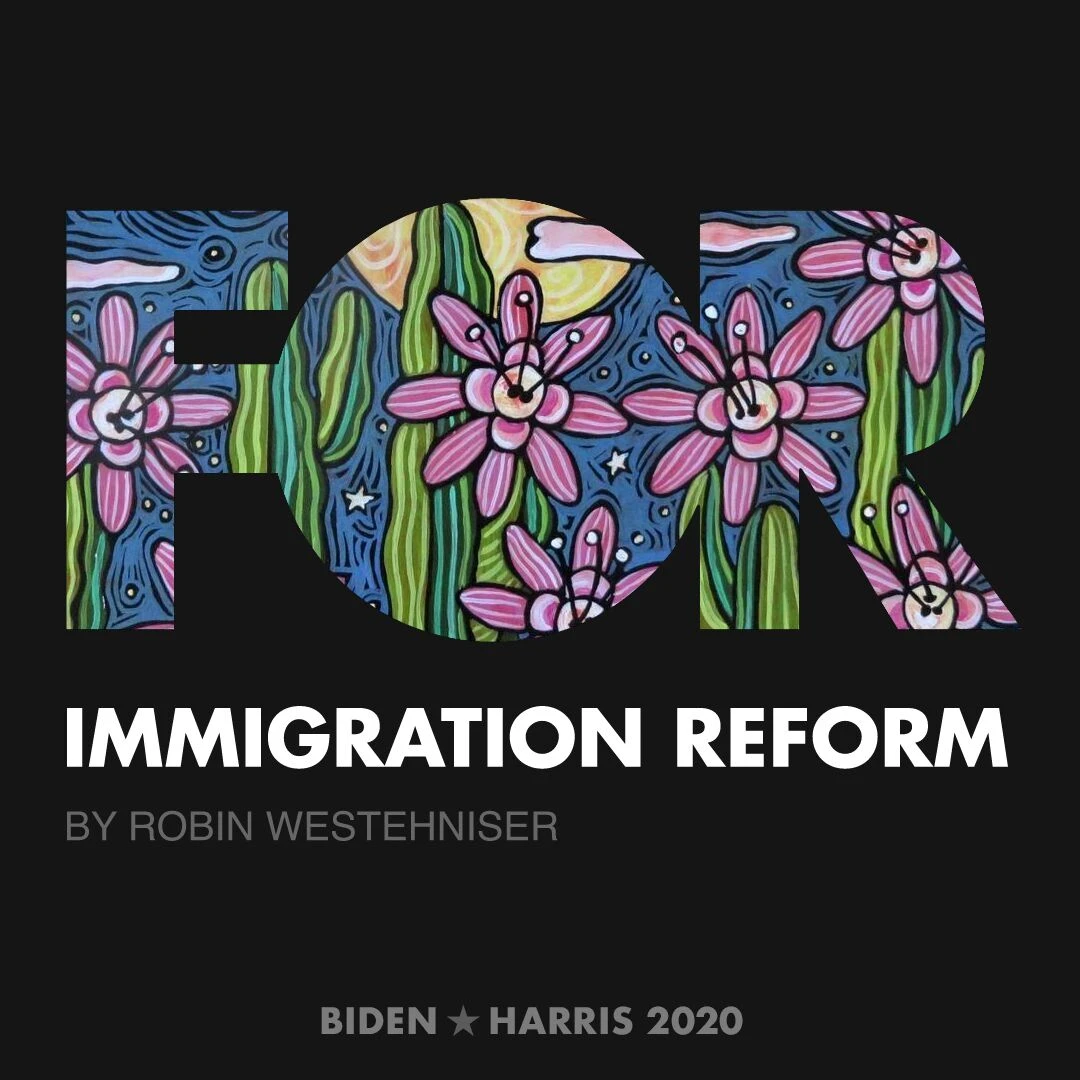 CreativesForBiden.org - Immigration Reform artwork by Robin Westehniser
