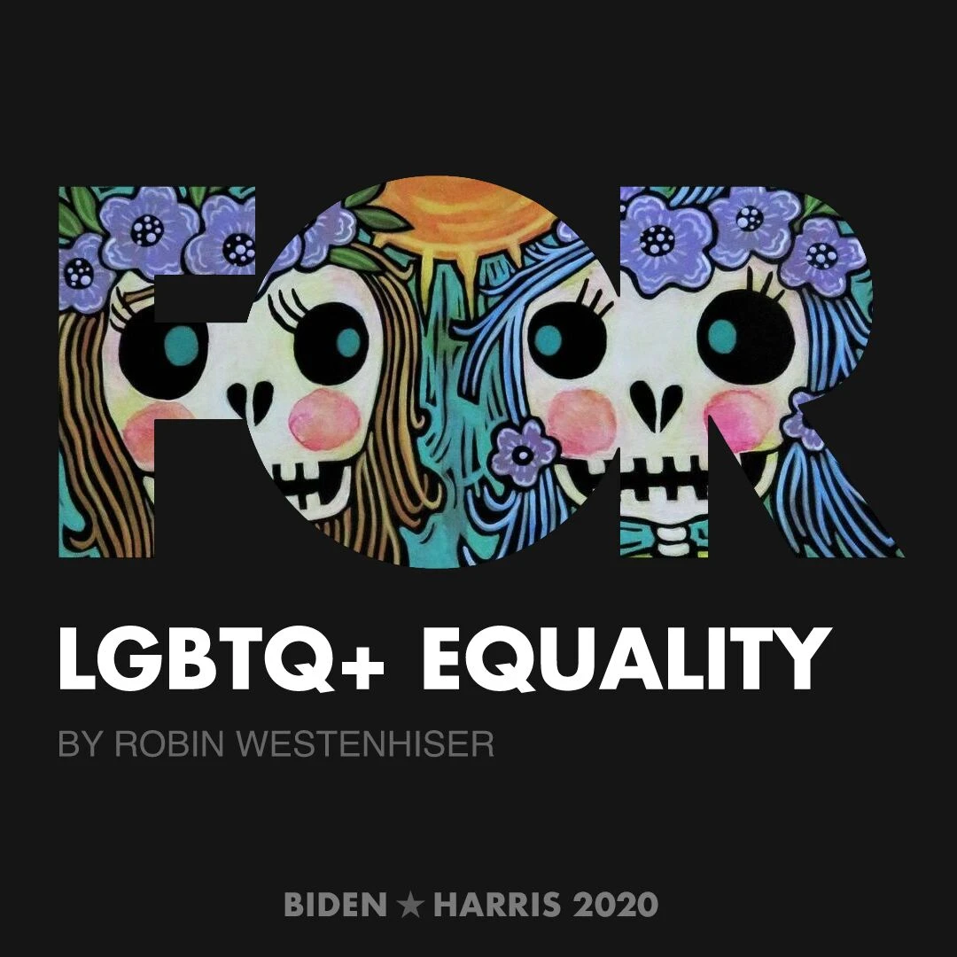 CreativesForBiden.org - LGBTQ+ Equality artwork by Robin Westenhiser