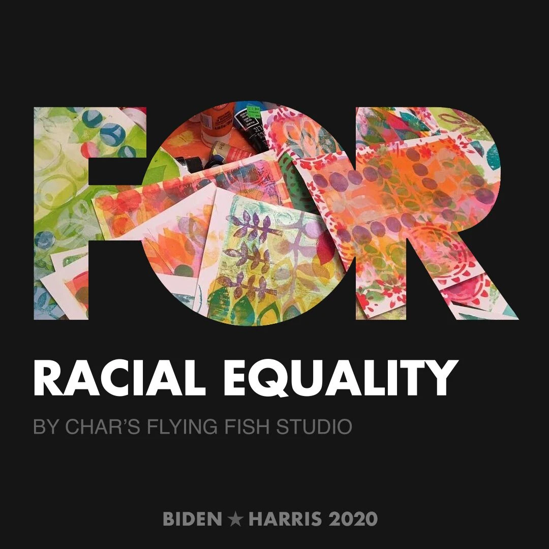 CreativesForBiden.org - Racial Equality artwork by char’s flying fish studio