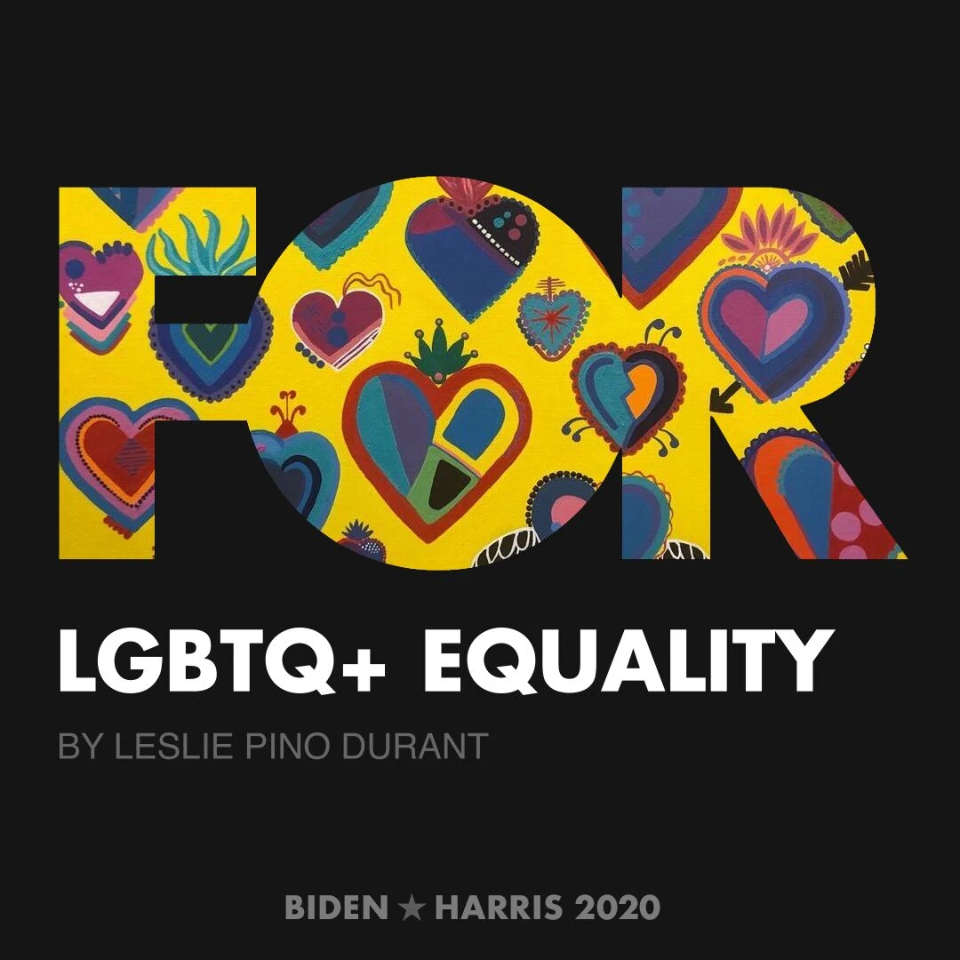 CreativesForBiden.org - LGBTQ+ Equality artwork by Leslie Pino Durant