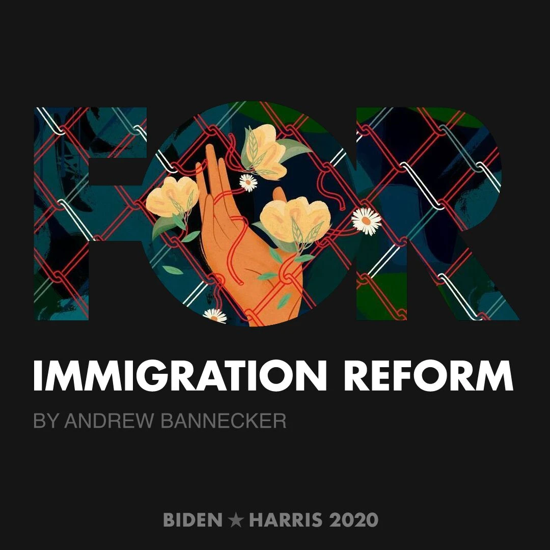 CreativesForBiden.org - Immigration Reform artwork by Andrew Bannecker